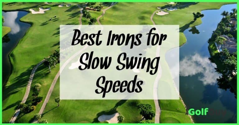 The 3 Best Irons For Slow Swing Speeds