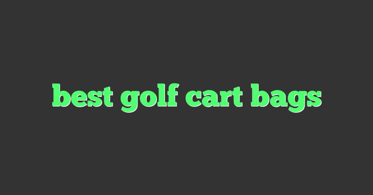 best golf cart bags