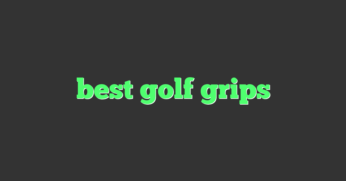 best golf grips