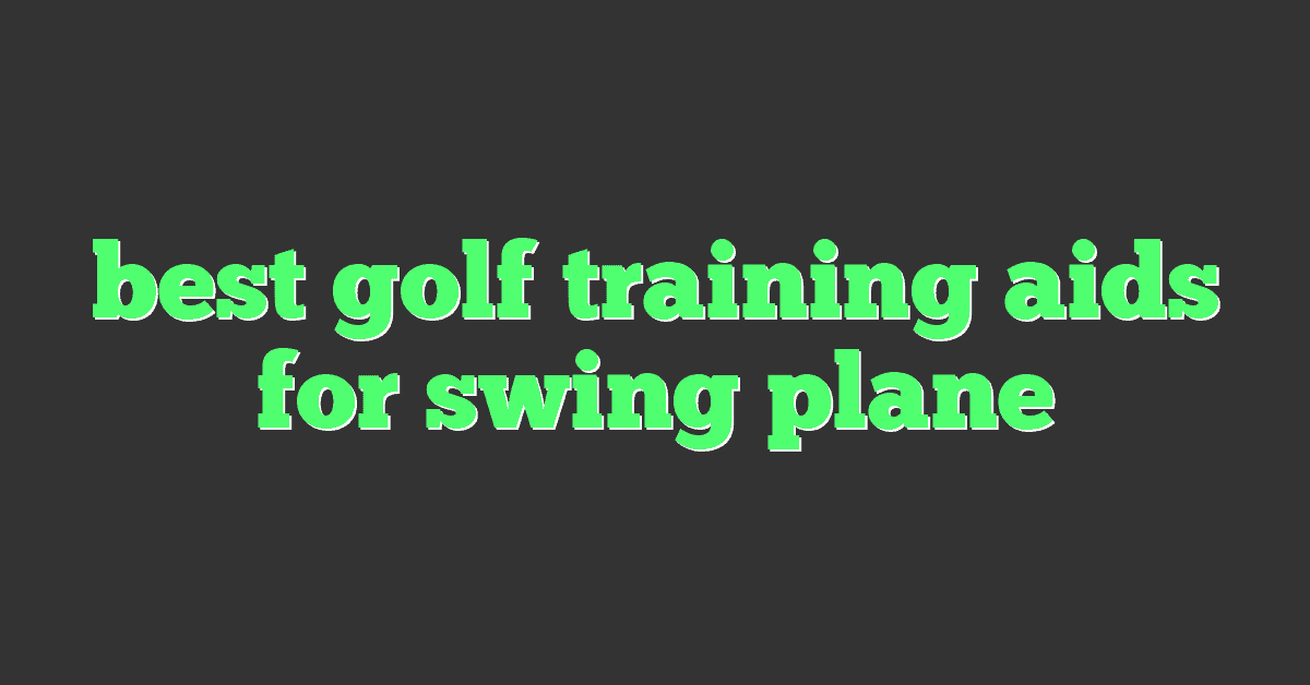 best golf training aids for swing plane